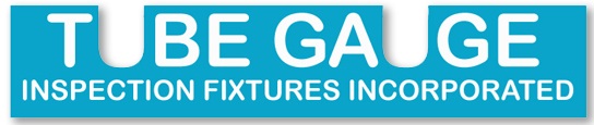 Tube Gage Inspection Fixtures